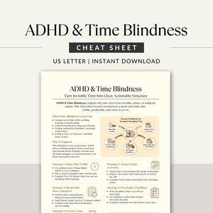 May include: A white cheat sheet titled "ADHD & Time Blindness" with the text "CHEAT SHEET" and "US LETTER | INSTANT DOWNLOAD". The sheet provides strategies to manage time, including making time visible and anchoring tasks to events.