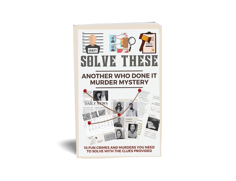 Solve These! Another Who Done It Murder Mystery: Book 2, 10 Fun Crimes and Murders You Need to Solve with the Clues Provided. Escape the Box immagine 1