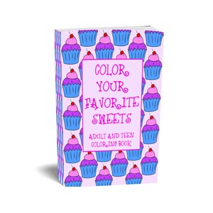 Modelli di dolci colorati Libro da colorare per adulti e adolescenti con 55 fantastici modelli di dolci, rilassanti e bellissimi! Colorazione per la cura di sé