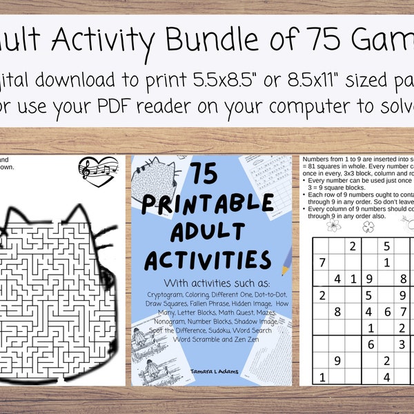 75 Printable Adult Activities, Adult Games: Coloring, Spot Difference, Dot-to-Dot, Number Games, Word Games, Hidden Image, Mazes, Sudoku.