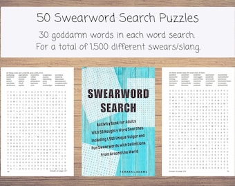 Printable PDF of Swearword Word Search puzzles with 1500 Unique Swears. Activity Book for Adults with 50 words in each Swearing Word Search