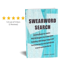 50 Swearing Word Search Puzzles Activity Book For Adults. Plus 1500 swearwords and slang with definitions. Adult Swear Activities