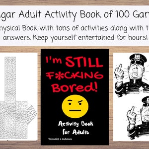 Op de afbeelding: Een zwart-witte boekomslag met de titel "I'm STILL F*CKING Bored!" in rood en gele tekst. Het boek is een activiteitenboek voor volwassenen. De omslag bevat ook een gele smiley met een boze uitdrukking.