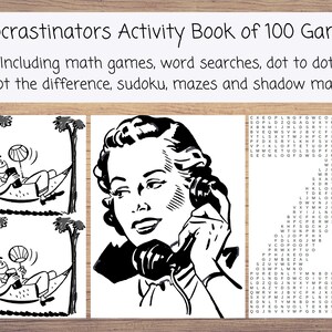 May include: A black and white illustration of a book cover with the title "Procrastinators Activity Book of 100 Games". The cover includes illustrations of a person relaxing in a hammock and a person on the phone.