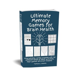 Ultimate Memory Games for Brain Health: Mind bending variety puzzles, 135 different kinds of adult activities, logic games and brain teasers