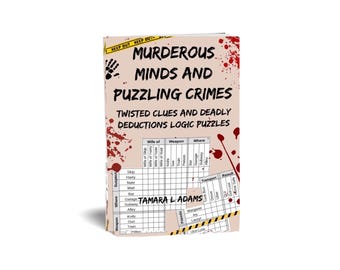 Crime‑Based Logic 50 Puzzles Easy to Hard, Solutions Included, Murderous Minds, Puzzling Crimes Twisted Clues, Deadly Deduction Logic Puzzle
