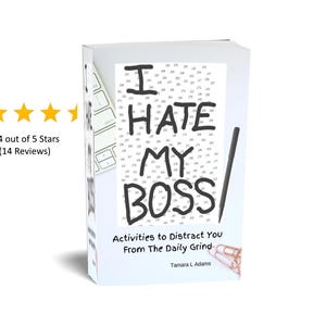 May include: A white book titled "I Hate My Boss" with black handwritten text. The book cover features a dot-to-dot puzzle and the tagline "Activities to Distract You From The Daily Grind." The author's name is also visible. The book has a 4.4-star rating.