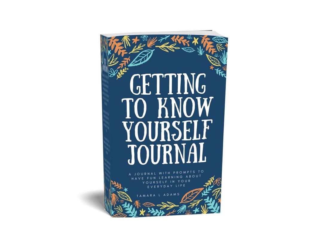 Getting to Know Yourself Journal A Journal With 100 Prompts for Self
