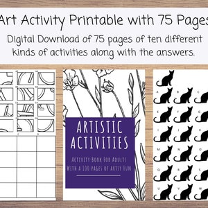May include: A printable activity book for adults with 75 pages of different activities. The cover features a purple background with the text "Artistic Activities" and "Activity Book for Adults with 100 pages of artsy fun".