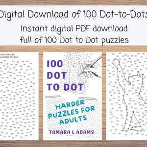 May include: Digital download of 100 dot-to-dot puzzles. The image shows three pages of puzzles, including a cat outline and the text "Harder Puzzles for Adults". The puzzles are designed to connect the dots from 100 to 161.