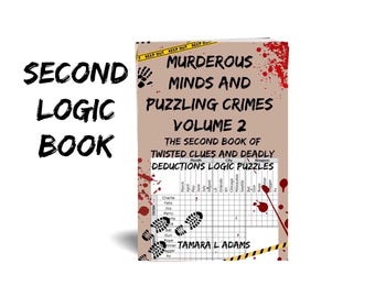 Volume 2 of my Crime‑Based Logic Puzzles 50 Easy to Hard, Solutions Inside, Murderous Minds, Puzzling Crimes, Deadly Deduction Logic Puzzle