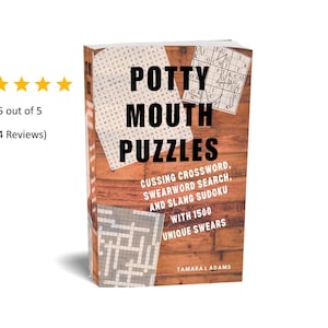 Potty Mouth Puzzles Activity Book For Adults. 150 Swearing Activities: 50 Cussing Crossword, 50 Swear Word Search, 50 Slang Sudoku Puzzles