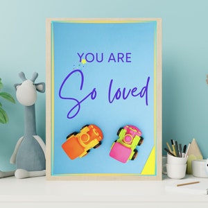 You Are So Loved Motivational Quote, Inspirational Poster, You Are So Loved Sign, Kids Bedroom Decor, Playroom Print, Nursery Wall Art