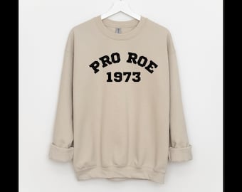 Pro Roe 1973 Sweatshirt