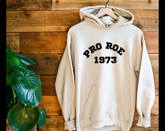 Pro Roe 1973 Hooded Sweatshirt