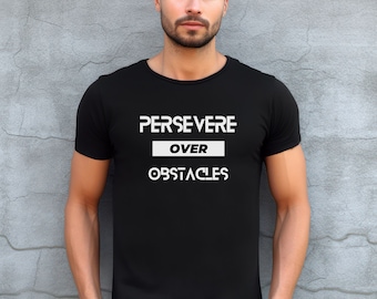 persevere t-shirts, Unisex t-shirts, god first t-shirts, over obstacles t-shirts, god t-shirts, motivating t-shirts, spiritual t-shirts
