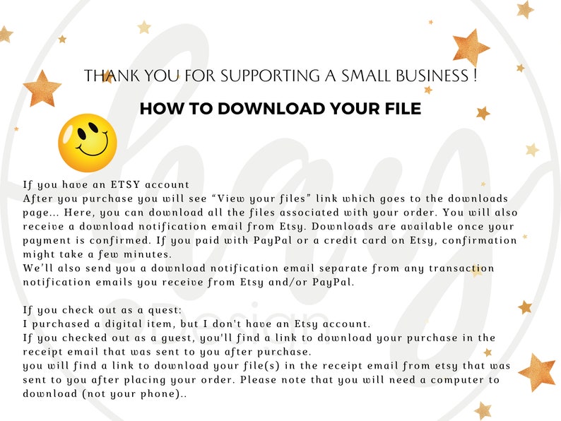 May include: White background with text that reads "THANK YOU FOR SUPPORTING A SMALL BUSINESS!" and "HOW TO DOWNLOAD YOUR FILE." Includes instructions for downloading digital files from Etsy, with a yellow smiley face and gold star accents.