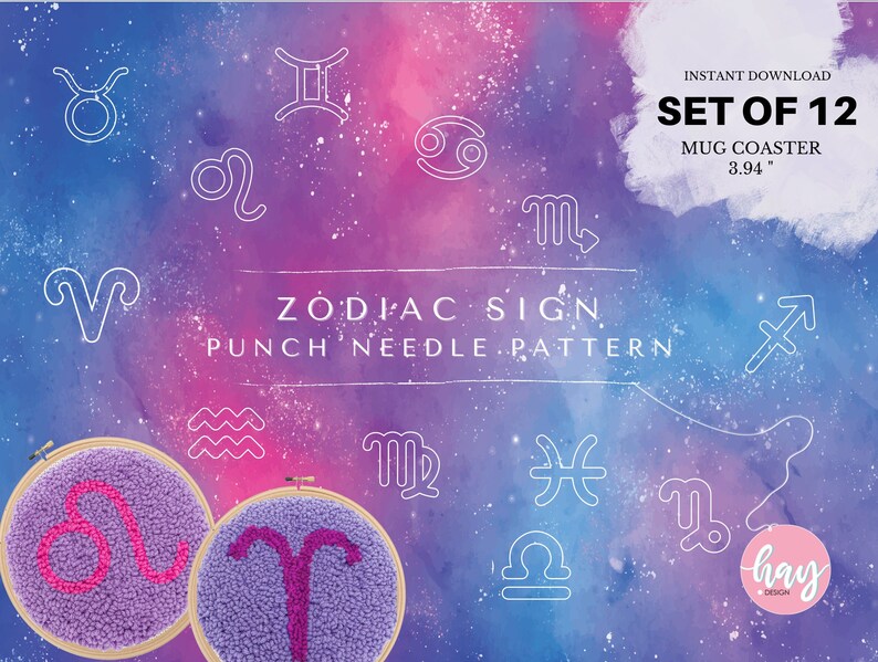 May include: A digital download graphic featuring a watercolor background with white zodiac symbols. The text reads "ZODIAC SIGN PUNCH NEEDLE PATTERN" and "SET OF 12 MUG COASTER 3.94". Two finished punch needle projects are shown in wooden hoops.
