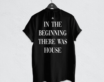 In The Beginning There Was [House] Tee / Black