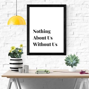 Nothing About Us Without Us **DIGITAL PRINT** | Disability Rights, Autism Acceptance, Neurodiversity, Minimalist Design