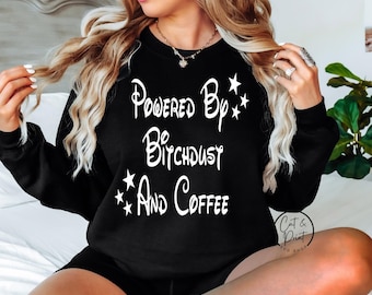 Powered By Bitchdust & Coffee SVG, White And Black PNG Included, SVG, PnG Instant Download, Cricut Cut File, Silhouette Cut File, Print, Dtf