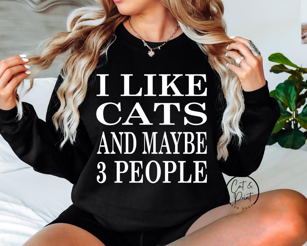 I Like Cats and Maybe 3 People SVG, Cat Lover Svg, Cat Lover PNG, Funny ...