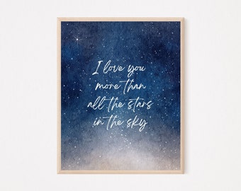 I Love You More Than All The Stars In the Sky, Nursery Quote Wall Art, Love Quote Print, Baby Room Decor, Night Sky Art