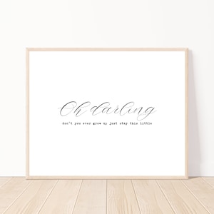 swiftie never grow up nursery wall art, oh darling dont you ever grow up, baby song lyrics, baby shower gift, kids room decor, play room