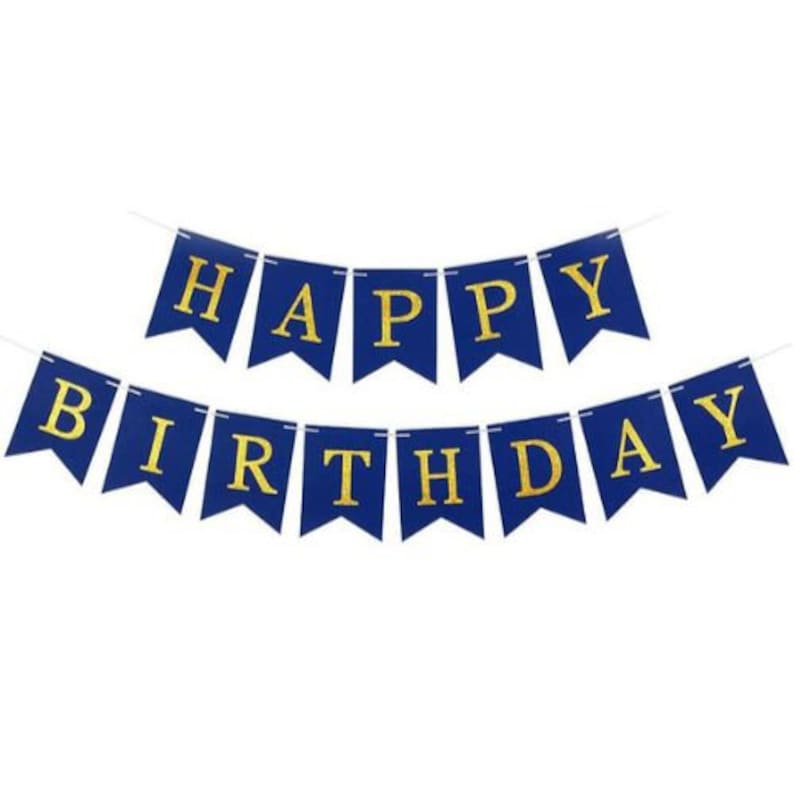 May include: A blue and gold Happy Birthday banner. The banner is made of individual pennant flags strung together with white string. Each flag is a deep blue color with gold glitter lettering.