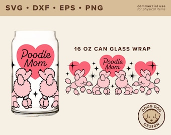 Poodle Mom Libbey Glass Wrap Svg - Retro Poodle 16 oz Libbey Full Wrap Svg - French Poodle Can Glass Wrap Svg Png Eps Dxf - Libbey Glass Svg