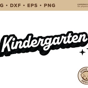 Kindergarten SVG Cut File - Back to School Svg - Teacher svg, png, dxf - Commercial Use - Digital File - Cricut Cut File - Svg Shirt Design