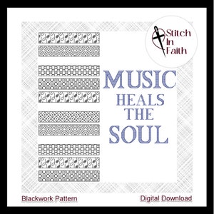 May include: Blackwork embroidery pattern for a cross stitch project. The pattern features a design of musical notes and geometric shapes. The text "MUSIC HEALS THE SOUL" is displayed in blue lettering. The image also includes a logo for "Stitch In Faith".