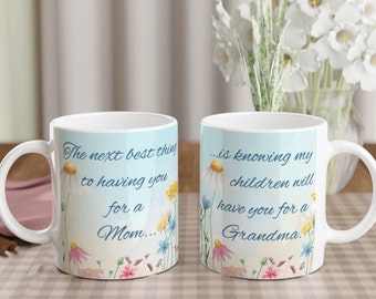 La siguiente mejor cosa para tenerte para una mamá taza de café de cerámica de 11 oz / madre hija abuela / taza del Día de la Madre