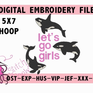 Ricamo digitale Lets Go Girls, Orca Whales, ricamo a macchina 5x7, affondare i ricchi, orca assassina, file PES Orca, file PES femminista