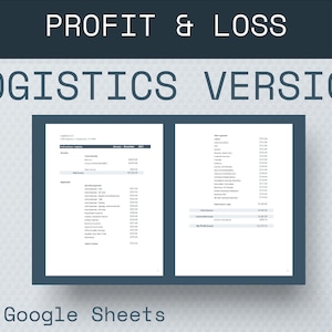 May include: A Google Sheets spreadsheet template for a profit and loss statement, specifically designed for logistics businesses. The template includes sections for revenue, expenses, and net profit.