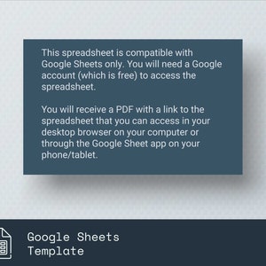 Puede incluir: Un cuadro de texto azul con texto blanco que explica que esta hoja de c&aacute;lculo es compatible solo con Google Sheets. Necesitar&aacute;s una cuenta de Google (que es gratuita) para acceder a la hoja de c&aacute;lculo. Recibir&aacute;s un PDF con un enlace a la hoja de c&aacute;lculo a la que puedes acceder en tu navegador de escritorio en tu computadora o a trav&eacute;s de la aplicaci&oacute;n Google Sheet en tu tel&eacute;fono/tableta. Debajo del cuadro de texto hay un rect&aacute;ngulo azul con un icono blanco de hoja de c&aacute;lculo y el texto "Plantilla de Google Sheets".