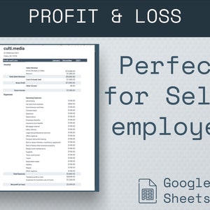May include: A Google Sheets template for a profit and loss statement. The template is titled "Profit & Loss" and is designed for self-employed individuals. The template includes sections for income, expenses, and net profit or loss. The template is perfect for tracking your business finances.