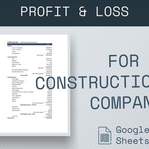 May include: A sample profit and loss statement for a construction company. The statement includes revenue, cost of goods sold, general expenses, and operating income. The statement is formatted in a table with rows and columns.