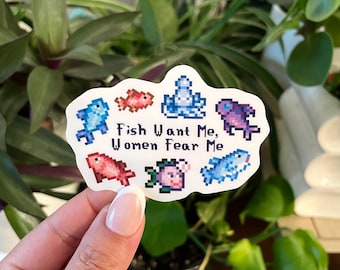 Stardew Valley Fish Want Me, Women Fear Me Sticker / SDV Fishing / Funny Gamer Die-cut Decal for Laptop Waterbottle Waterproof Vinyl