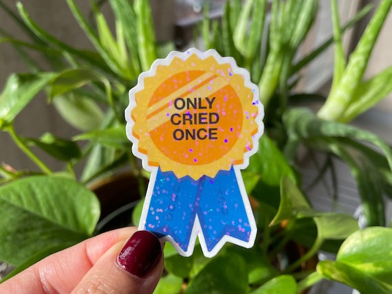 Only Cried Once Award Ribbon Vinyl Sticker / Glitter Holographic Funny Heavy Duty Die-cut Decal for Laptop Waterbottle Stickers Set