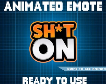 May include: Animated digital emote with the text "SH*T ON" in orange and white letters on a black background. The text is surrounded by a white border. The background is a blue grid pattern. The text "SWIPE TO SEE ANIMATED" is in white text on a gray background at the bottom of the image. The text "READY TO USE" is in white pixelated letters on a blue background.
