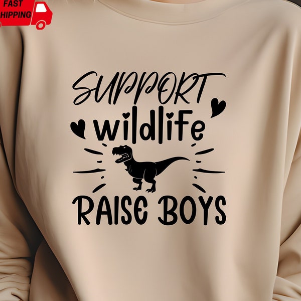 Support Wildlife Raise Boys Shirt Mom Life TShirt Raising Boys T-Shirt Boy Mama Sweatshirt Birthday Sweatshirt for Mom Funny Mom T Shirrt