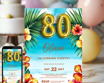 May include: Tropical themed 80th birthday party invitation with a blue background, gold foil balloons, and hibiscus flowers. The text reads "Olivia is turning eighty! Please join us to celebrate Sat 22 July at four o'clock in the afternoon Toronto Banquet Hall RSVP by the 18th June 20XX Tel: 111-111-1111"
