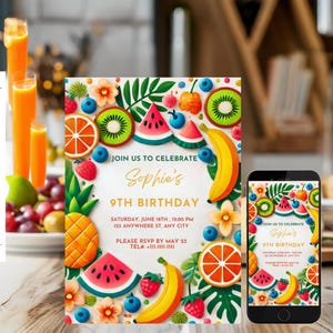 May include: A colorful birthday invitation with a fruit theme, featuring illustrations of watermelon, kiwi, oranges, bananas, and berries. The invitation includes the text "Join us to celebrate Sophie's 9th Birthday". A smartphone displays the same design.