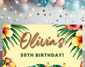 May include: A yellow birthday banner with the name "Olivia's" in red script and the text "30TH BIRTHDAY!" in green. The banner is decorated with tropical flowers and green leaves. Balloons and stars are in the background.