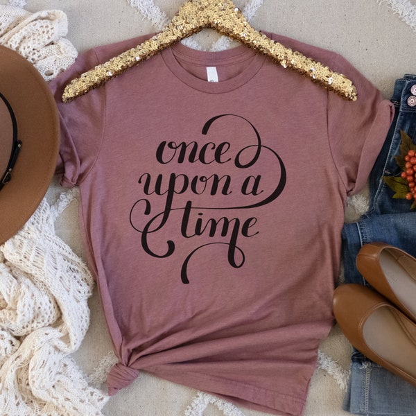 Once Upon A Time Tshirt | Fairytale Tee | Storytime Shirt | Gift for Teachers | Gift for Librarian | Love Books | Love Stories |