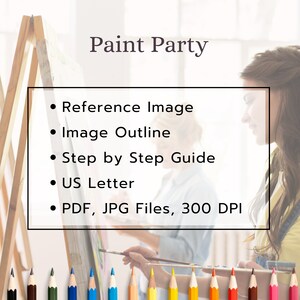 May include: Paint Party - A digital download includes a reference image, image outline, step-by-step guide, and PDF and JPG files in US Letter size at 300 DPI.