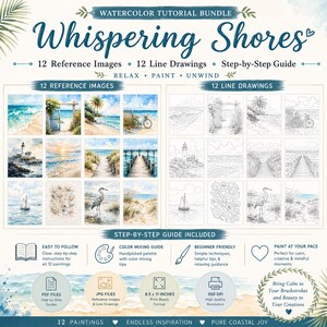 May include: A watercolor tutorial bundle titled Whispering Shores, featuring 12 reference images and 12 line drawings of coastal scenes. Includes a step-by-step guide, color mixing tips, and PDF and JPG files in an 8.5 x 11 inch print format.