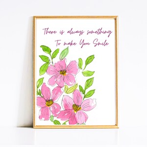 Wall Art Florals Watercolor Painting with quote | Floral Quote Home Decor | Flowers Wall Art