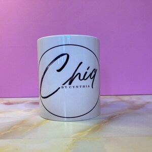 Chiq By Cynthia Logo Mug Small Business Mug Logo Customized Mugs Personalized Mugs Logo Design Graduation Gifts Birthday Gift Wedding Gift